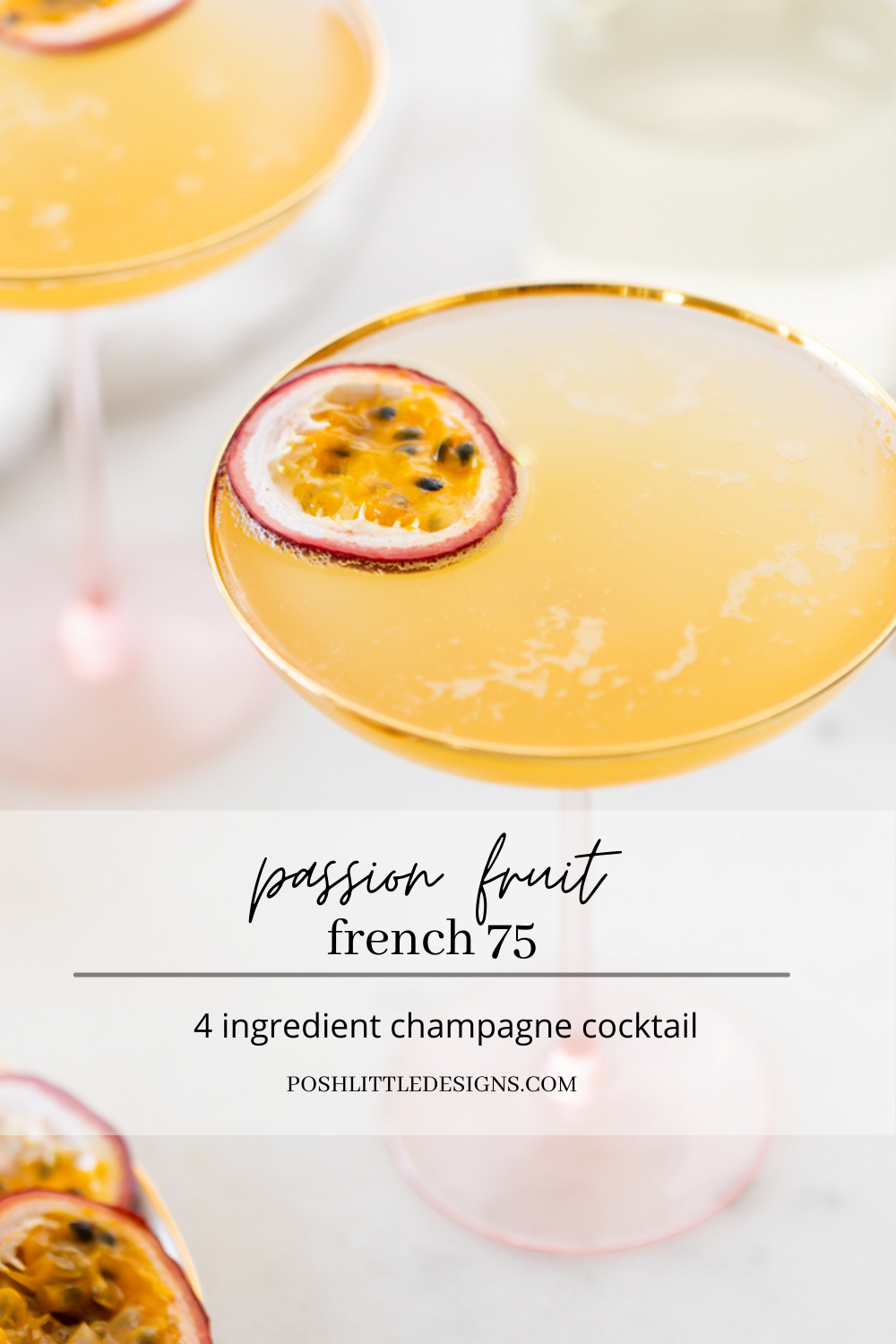 Light and refreshing passion fruit French 75 cocktails for spring and summer. Just for ingredients! Recipe and quick video included!